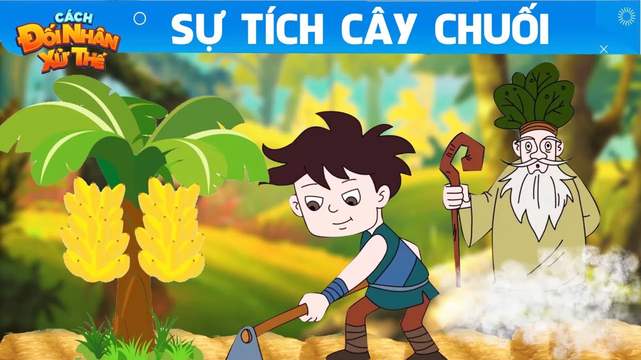 Sự tích cây chuối | Truyện cổ tích Việt Nam